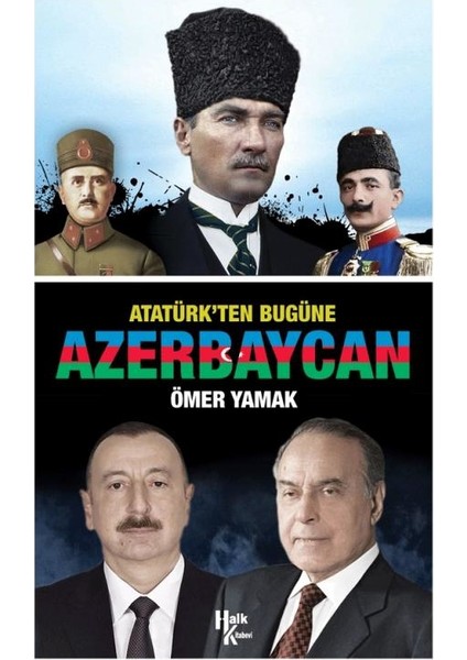 Atatürk'ten Bugüne Azerbaycan - Ömer Yamak