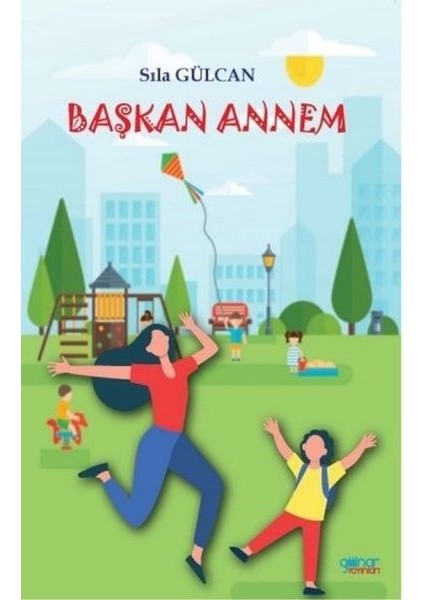 Başkan Annem - Sıla Gülcan