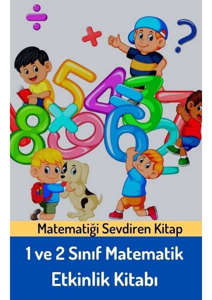 1 ve 2 Sınıf Matematik Etkinlik Kitabı -2 Fasikül