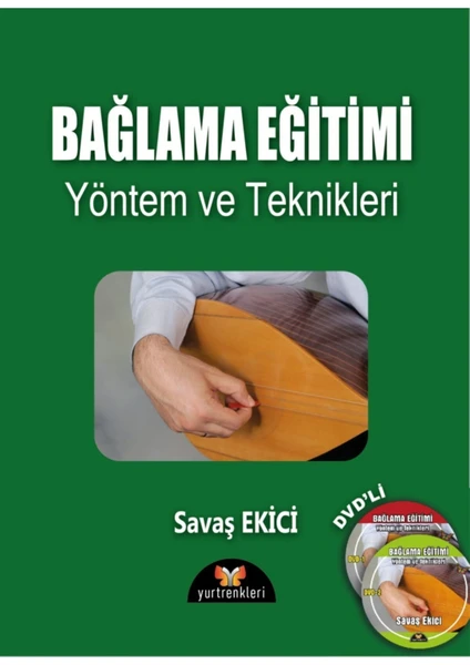 Bağlama Eğitimi (Dvd'li Yeni Baskı) Yöntem ve Teknikleri - Savaş Ekici