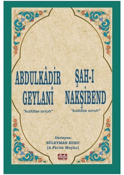 Abdulkadir Geylani ve Şahı Nakşibend - Süleyman Kuku