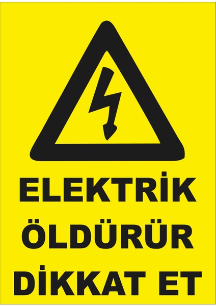 Elektrik Öldürür Dikkat Et Levhası