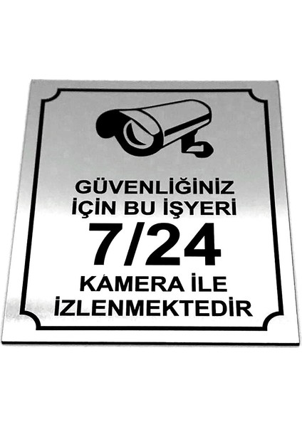 Güvenliğiniz İçin Bu İşyeri 7-24 Kamera 10 CM X 12 CM Tabela