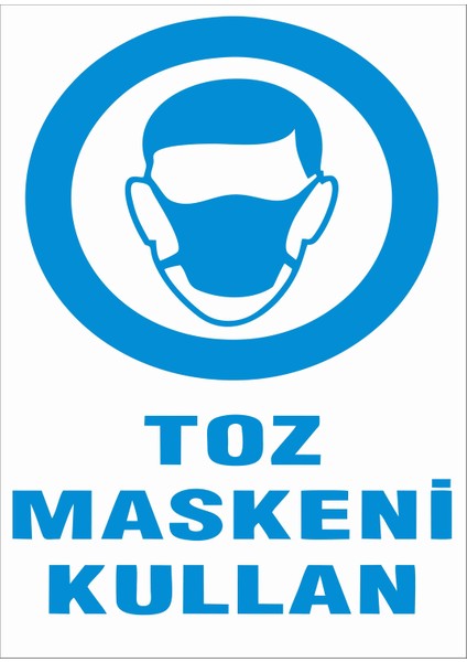 Toz Maskeni Kullan Levhası