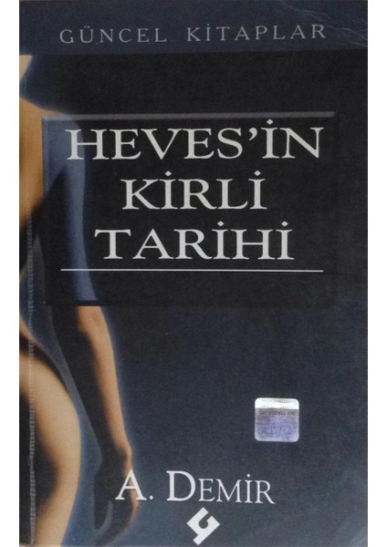 Heves'in Kirli Tarihi - A. Demir