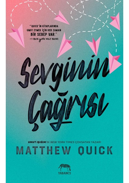 Sevginin Çağrısı Ciltli - Matthew Quick