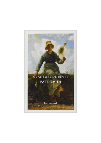 Glaneurs de reves - Patti Smith