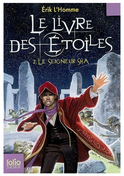 Le livre des etoiles 2: La seigneur Sha - Erik L'homme