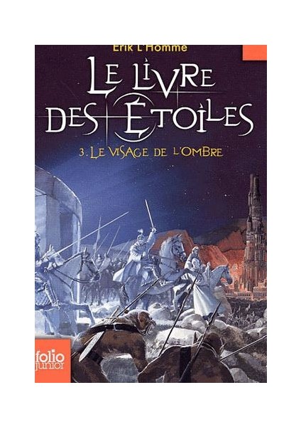 Le livre des etoiles 3: Le visage de L'Ombre - Erik L'homme