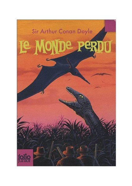 Le monde perdu - Arthur Conan Doyle