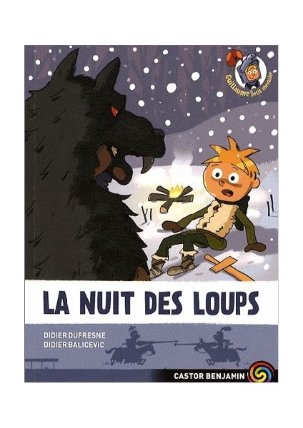 Guillaume Petit Chevalier 3: La Nuit Des Loups - Didier Dufresne-Didier Balicevic