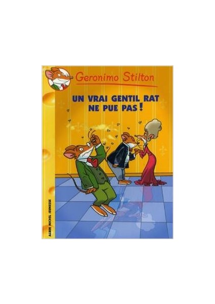 Un Vrai Gentil Rat Ne Pue Pas! (Tome 31) - Geronimo Stilton