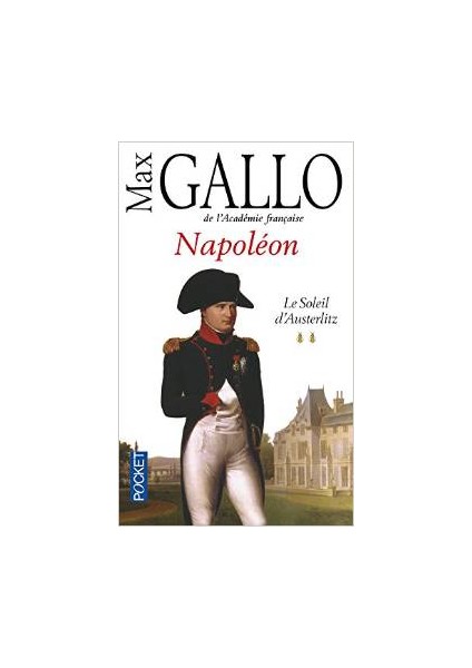 Napoleon 2: Le soleil Austerlitz - Max Gallo