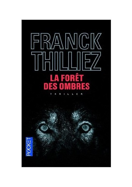 La Foret Des Ombres - Franck Thilliez