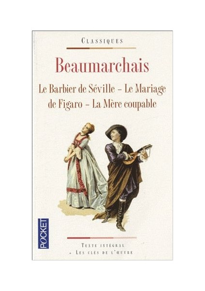 Le Barbier de Seville-Le Mariage de Figaro- La Mere coupable - Beaumarchais