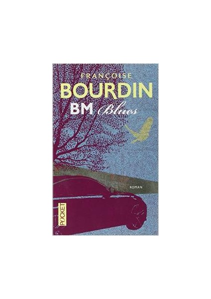 BM Blues - Françoise Bourdin