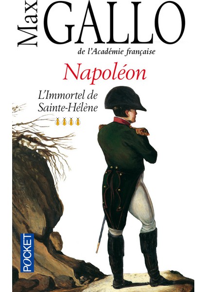 Napoleon 4: L'Immortel de Saint Helen - Max Gallo