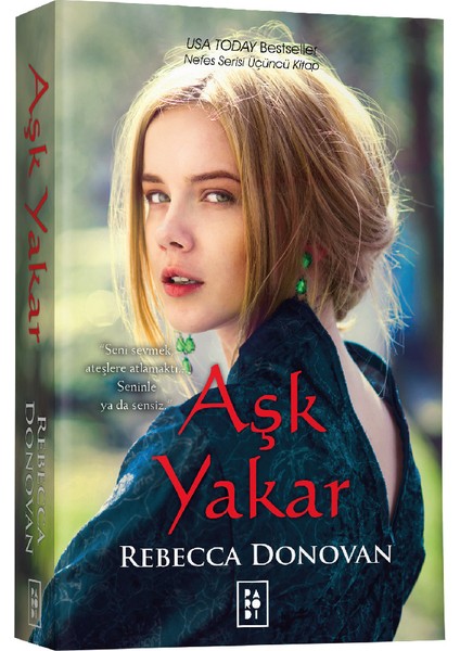 Aşk Yakar - Rebecca Donovan (Nefes Serisi 3. Kitap)