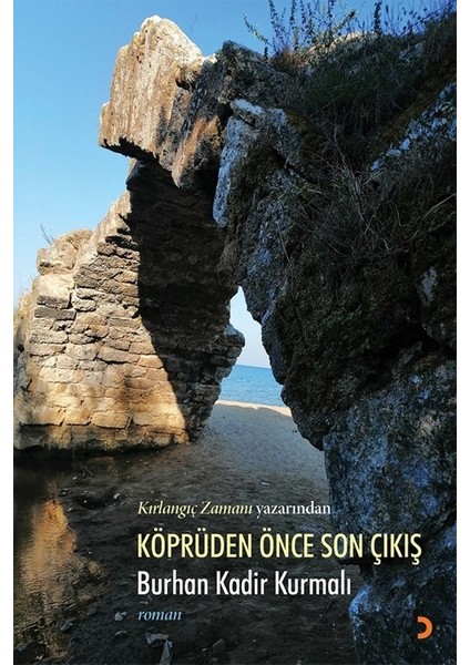 Köprüden Önce Son Çıkış - Burhan Kadir Kurmalı