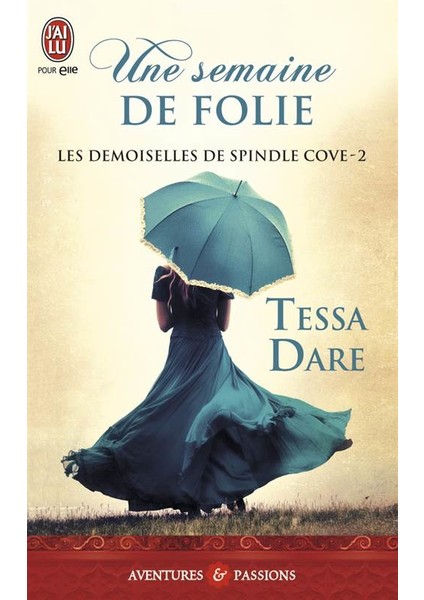 Un Semaine De Folie (Les Demoiselles De Spindle Cove 2) - Tessa Dare