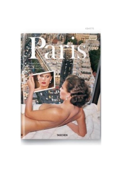 Paris - Portrait Of A City - Jean Claude Gautrand