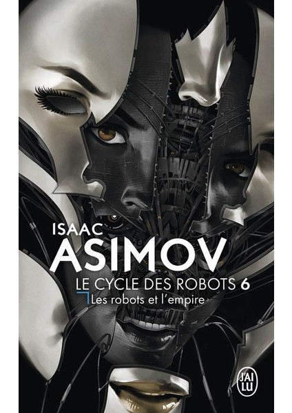 Le cycle des robots 6 - Isaac Asimov