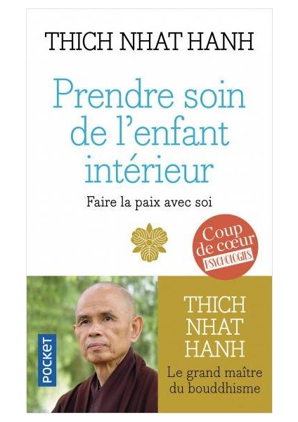 Prendre soin de l'enfant Interieur - Thich Nhat Hanh