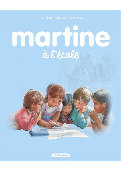 Martine Á L'ecole - Gilbert Delahaye et Marcel Marlier