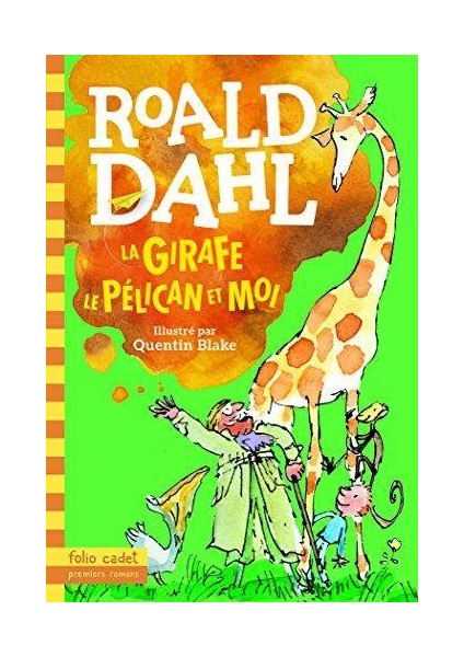 La Girafe- Le Pelican Et Moi - Roald Dahl