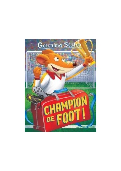 Champion De Foot ! - N°28 - Geronimo Stilton