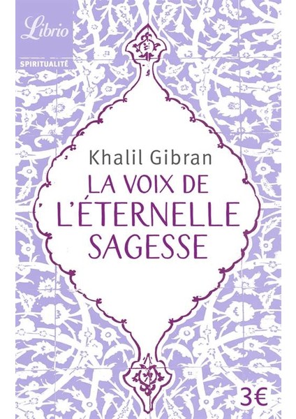 La Voix De L'Eternelle Sagesse - Kahlil Gibran