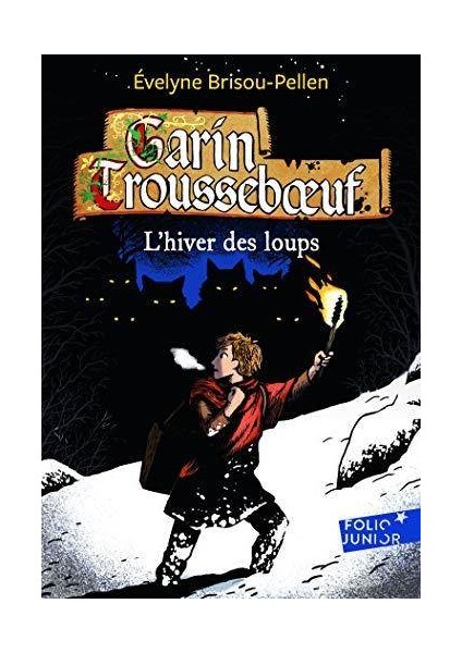 Garin Trousseboeuf 2: L'Hiver des loups - Evelyne Brisou-Pellen