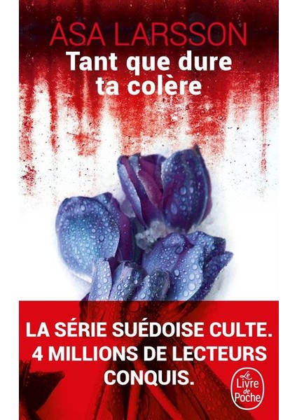 Tant Que Dure Ta Colere - Asa Larsson