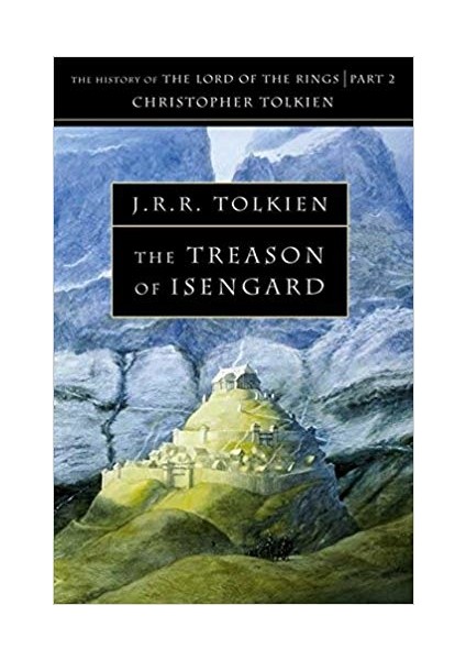 The Treason Of Isengard - J. R. R. Tolkien