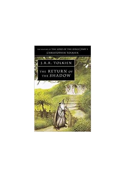 Return Of The Shadow - J. R. R. Tolkien