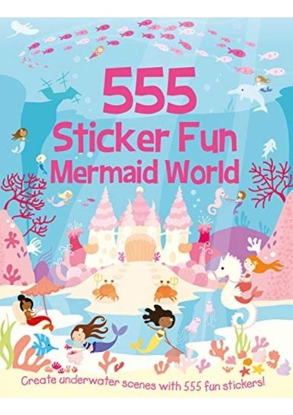 555 Sticker Fun: Mermaid World - Susan Mayes