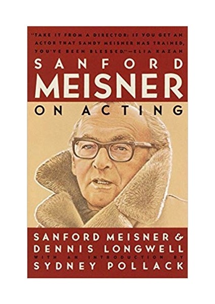 Sanford Meisner on Acting - Sanford Meisner