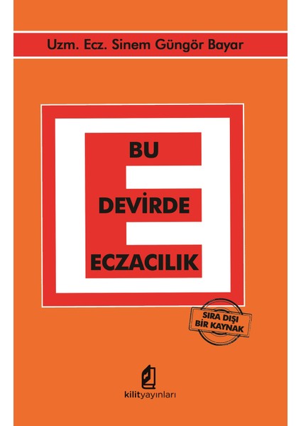 Bu Devirde Eczacılık - Sinem Güngör Bayar