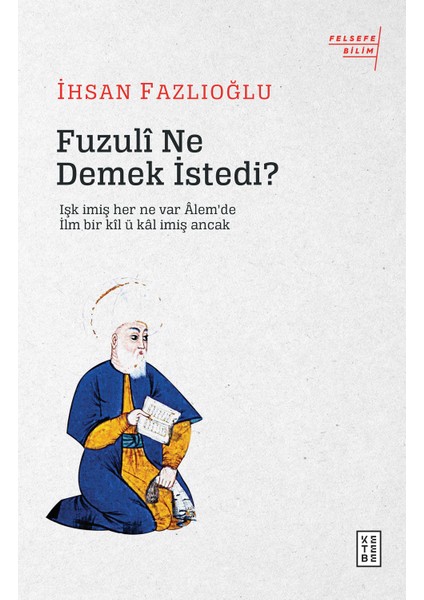 Fuzulî Ne Demek İstedi? - İhsan Fazlıoğlu