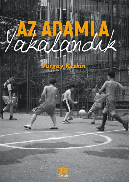 Az Adamla Yakalandık - Turgay Keskin