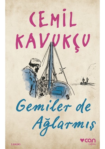Gemiler De Ağlarmış - Cemil Kavukçu