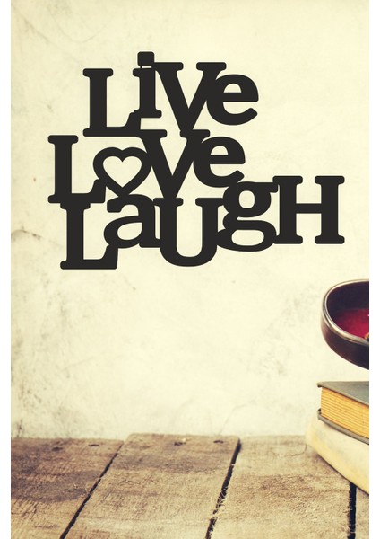 "live Love Laugh" Duvar Dekoru-Süsü, Ahşap Dekoratif Tablo - 3