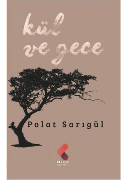 Kül Ve Gece - Polat Sarıgül