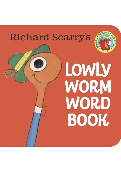 Richard Scarry's Lowly Worm Word Book - Richard Scarry