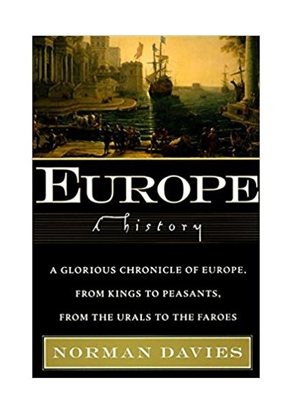 Europe: A History - Norman Davies