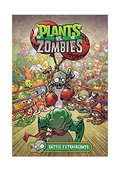 Plants Vs. Zombies 7: Battle Extravagonzo - Paul Tobin