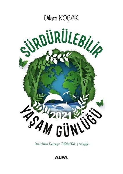 Sürdürülebilir Yaşam Günlüğü 2021 - Dilara Koçak