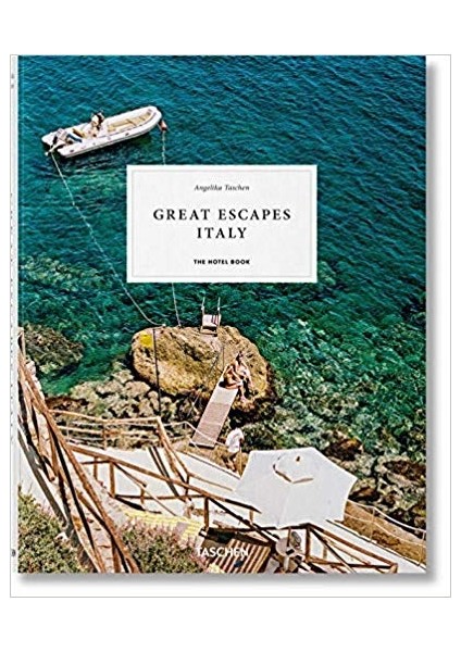 Great Escapes Italy- The Hotel Book - Angelika Taschen