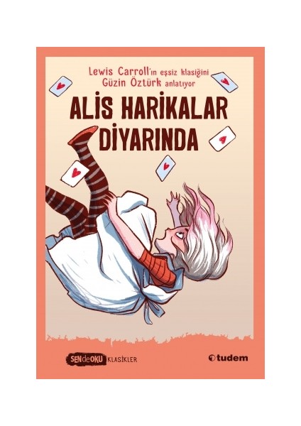 Sen De Oku - Alis Harikalar Diyarında (Klasikler) - Güzin Öztürk