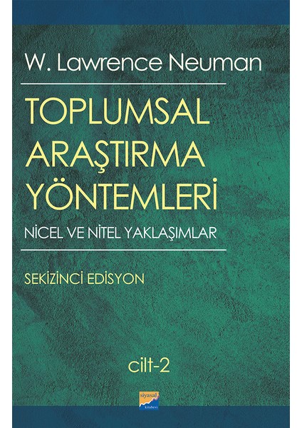Toplumsal Araştırma Yöntemleri Cilt 1 - 2 - W. Lawrence Neuman